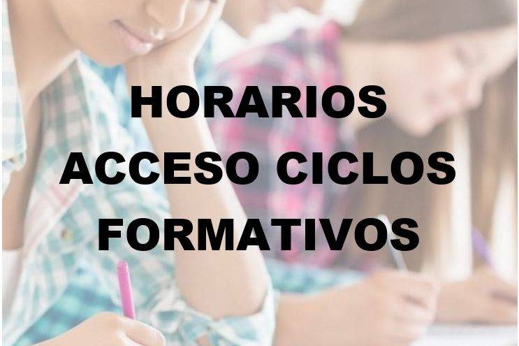 HORARIOS ACCESO CICLOS FORMATIVOS