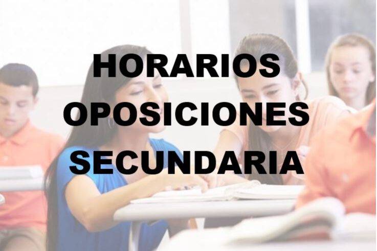 HORARIOS OPOSICIONES SECUNDARIA