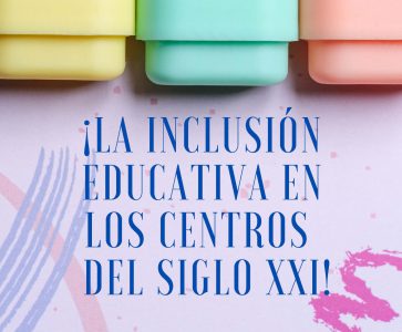 la inclusion educativa en el siglo xxi - noticias