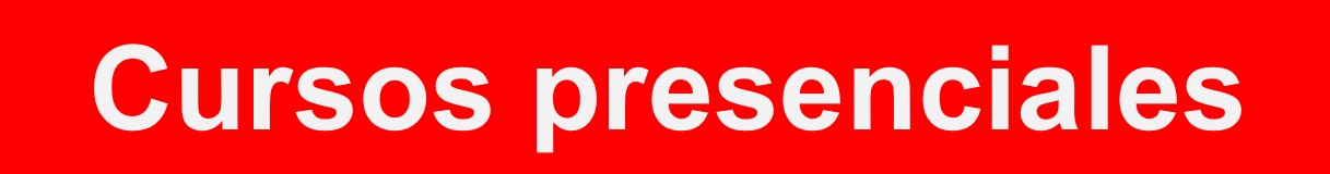 Cursos Presenciales grande Cursos Presenciales grande